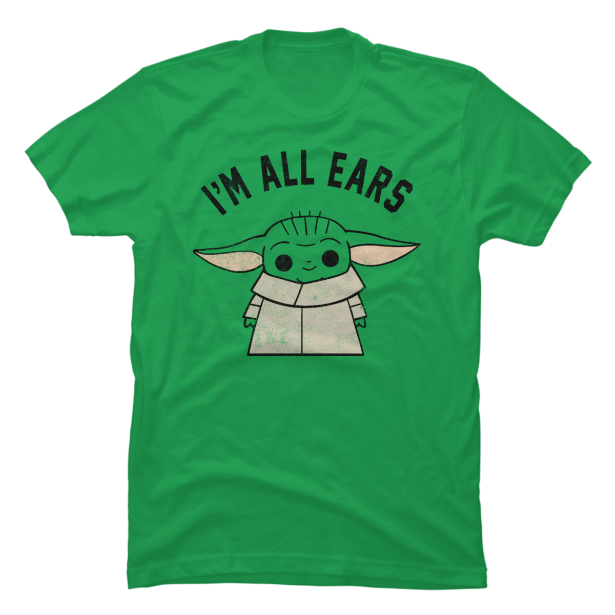 i'm all ears baby yoda shirt